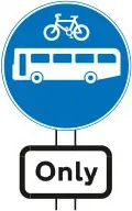 Buses and cycles only