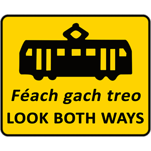 Tram lane warning signs for pedestrians (look both sides)